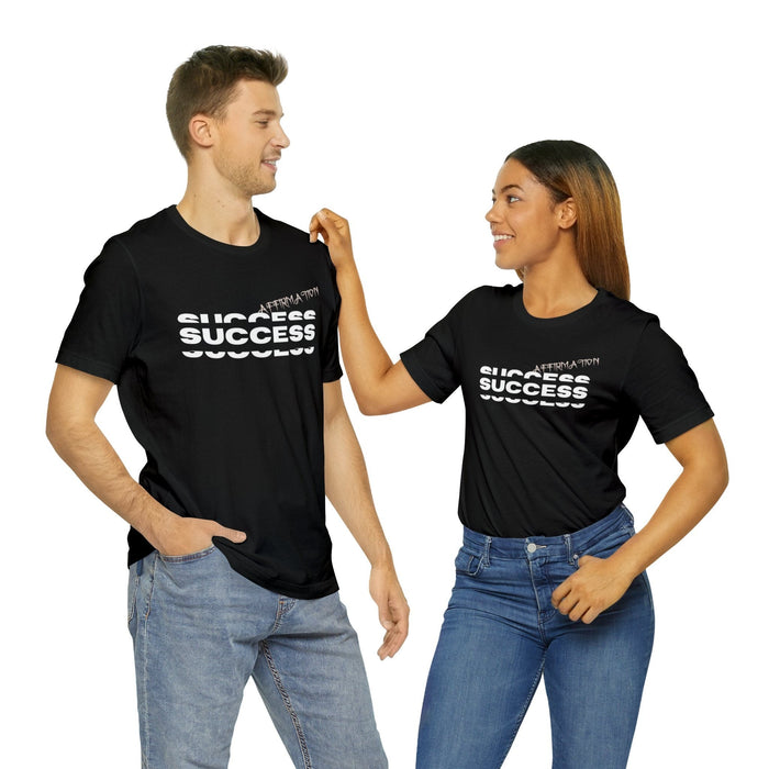 Affirmation, Success, Unisex Tee, Jersey Shirt, Short Sleeve, Motivation, Confidence, Goal-Oriented,