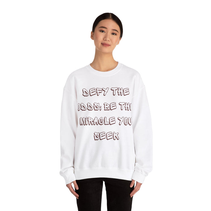 Defy Odds Sweat, Miracle Quote Top, Inspirational Blend, Motivate Pullover, Empower Sweatshirt, Believe Crewneck, Overcome Message